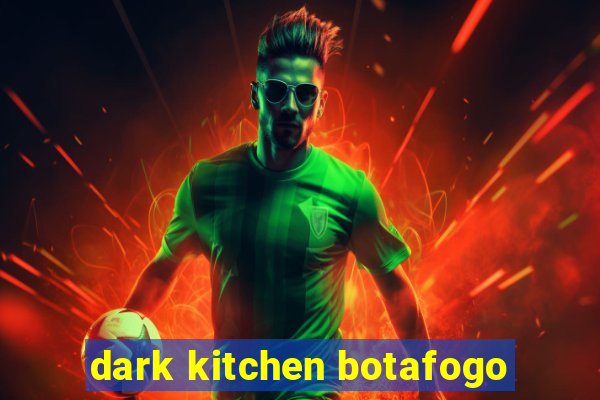 dark kitchen botafogo